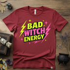 Witchy T-Shirt — Bad Witch Energy