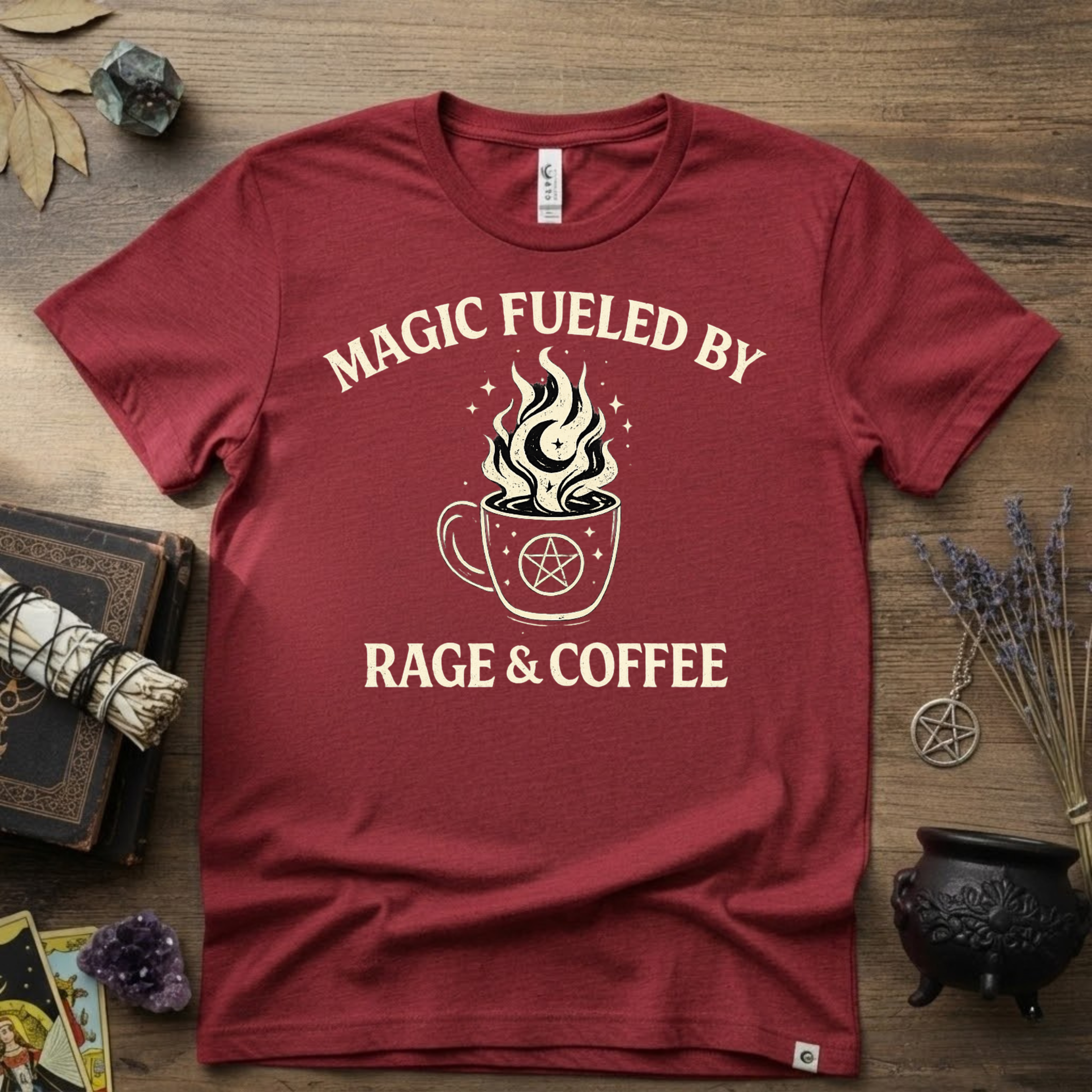 Witchy T-Shirt — "Magic Fueled by Rage and Coffee"