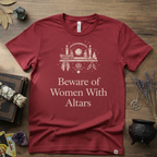 Beware of Women With Altars T-Shirt | Witchy Pagan Spiritual Tee