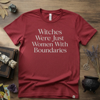Witchy T-Shirt — Witches Were Just Women with Boundaries