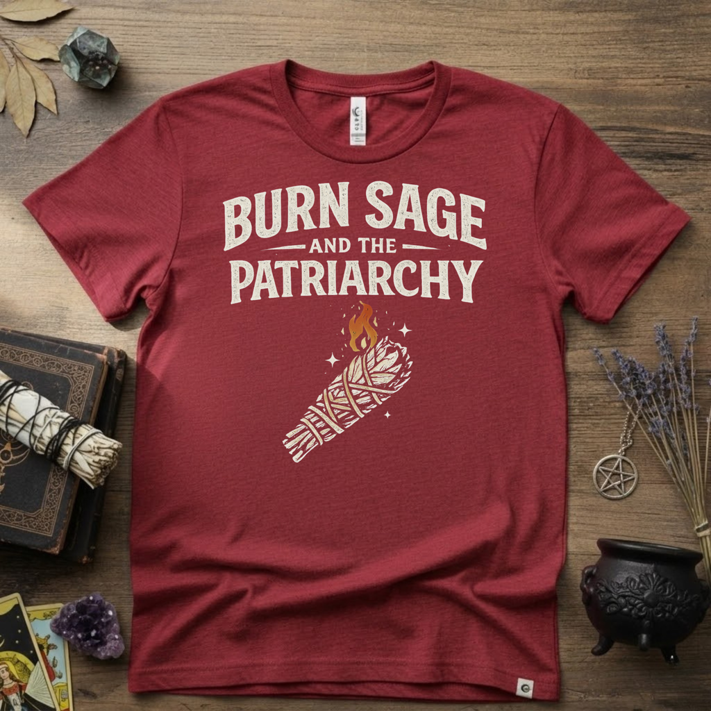 Burn Sage and the Patriarchy Witchy T-Shirt | Witchcraft, Feminist