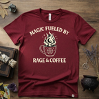Witchy T-Shirt — "Magic Fueled by Rage and Coffee"
