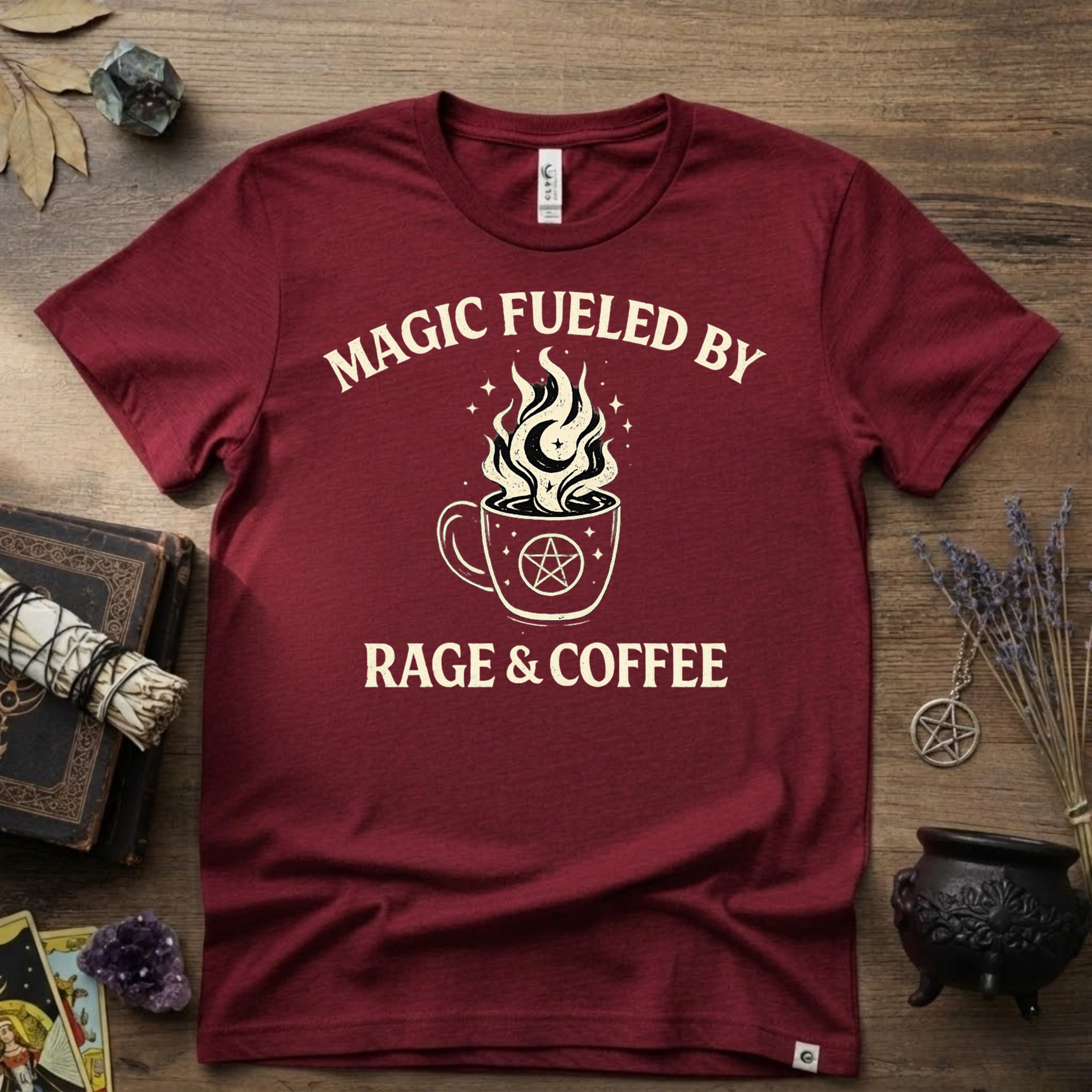 Witchy T-Shirt — "Magic Fueled by Rage and Coffee"