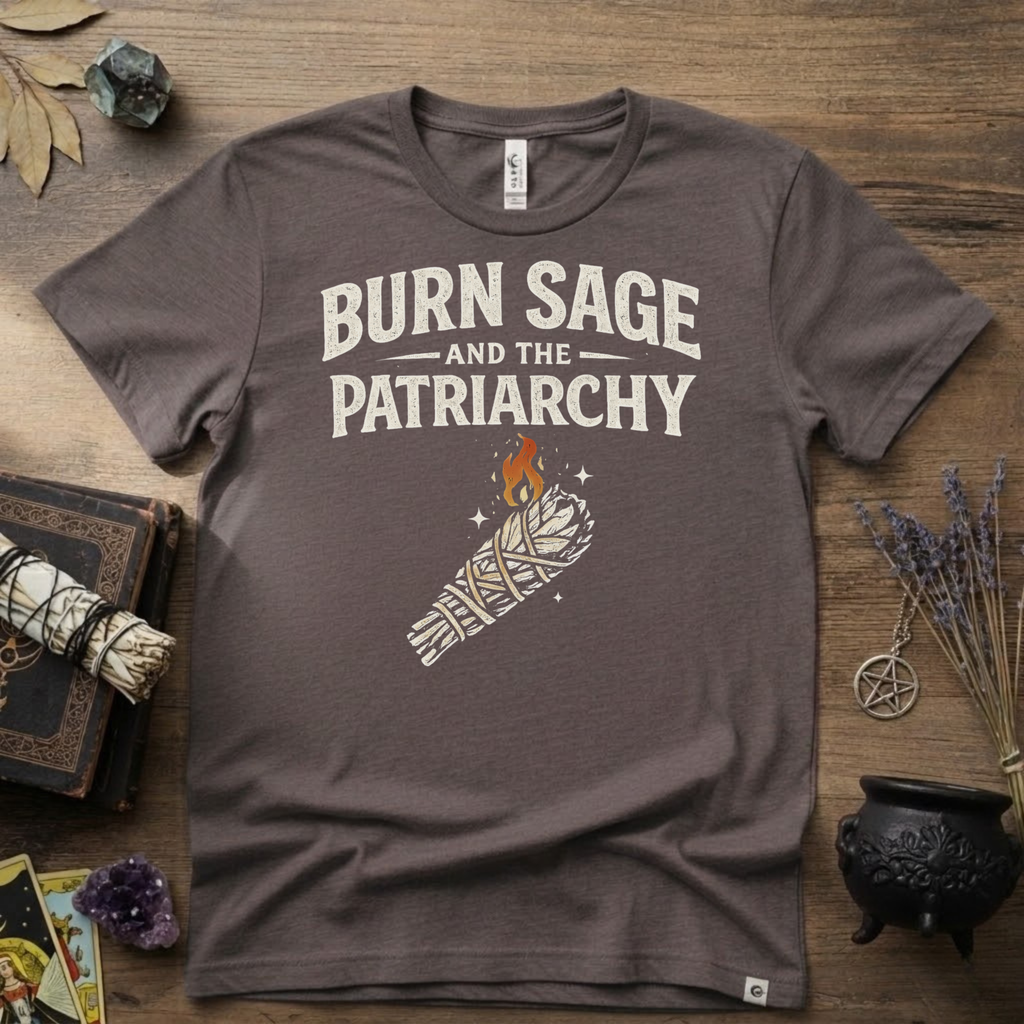 Burn Sage and the Patriarchy Witchy T-Shirt | Witchcraft, Feminist