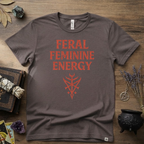 Feral Feminine Energy Witchy T-Shirt