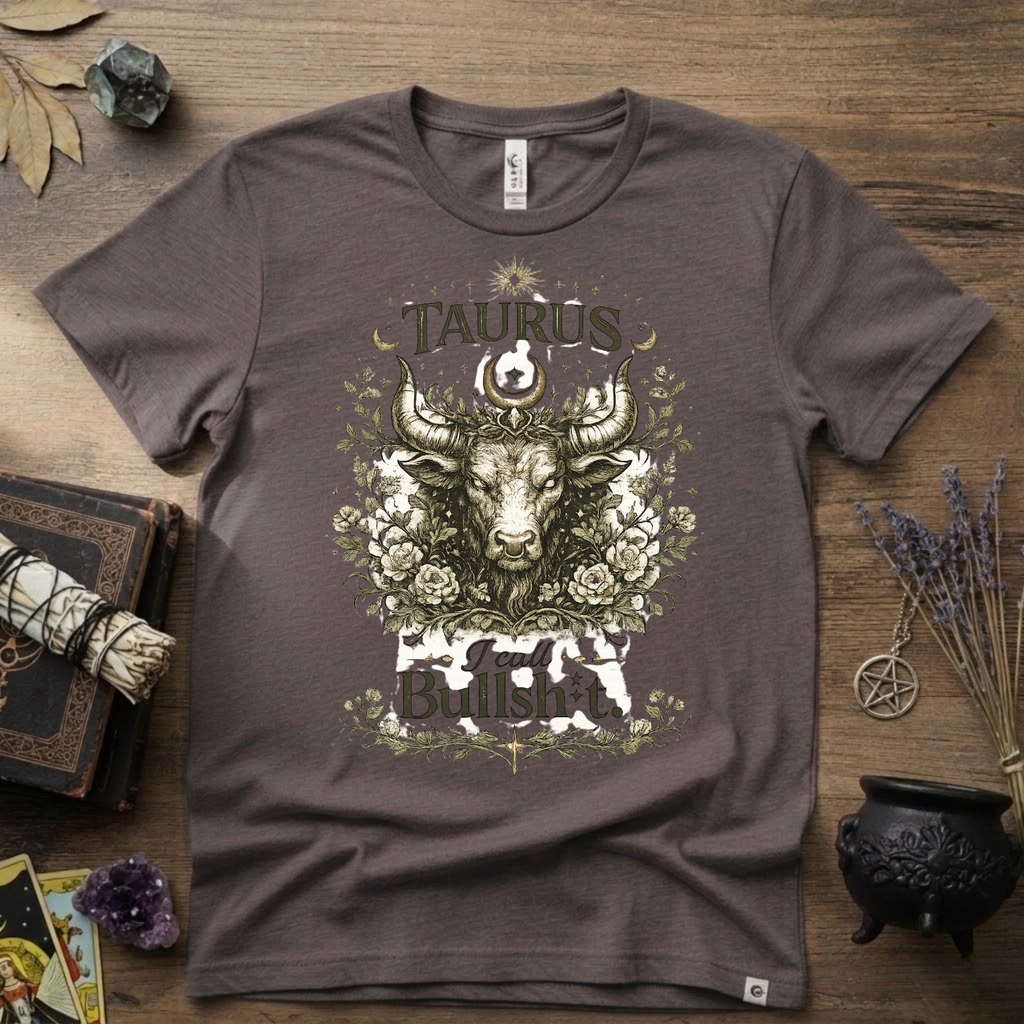 Taurus 'I Call Bullsh*t' T-Shirt — Funny Zodiac Bull Tee
