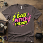 Witchy T-Shirt — Bad Witch Energy