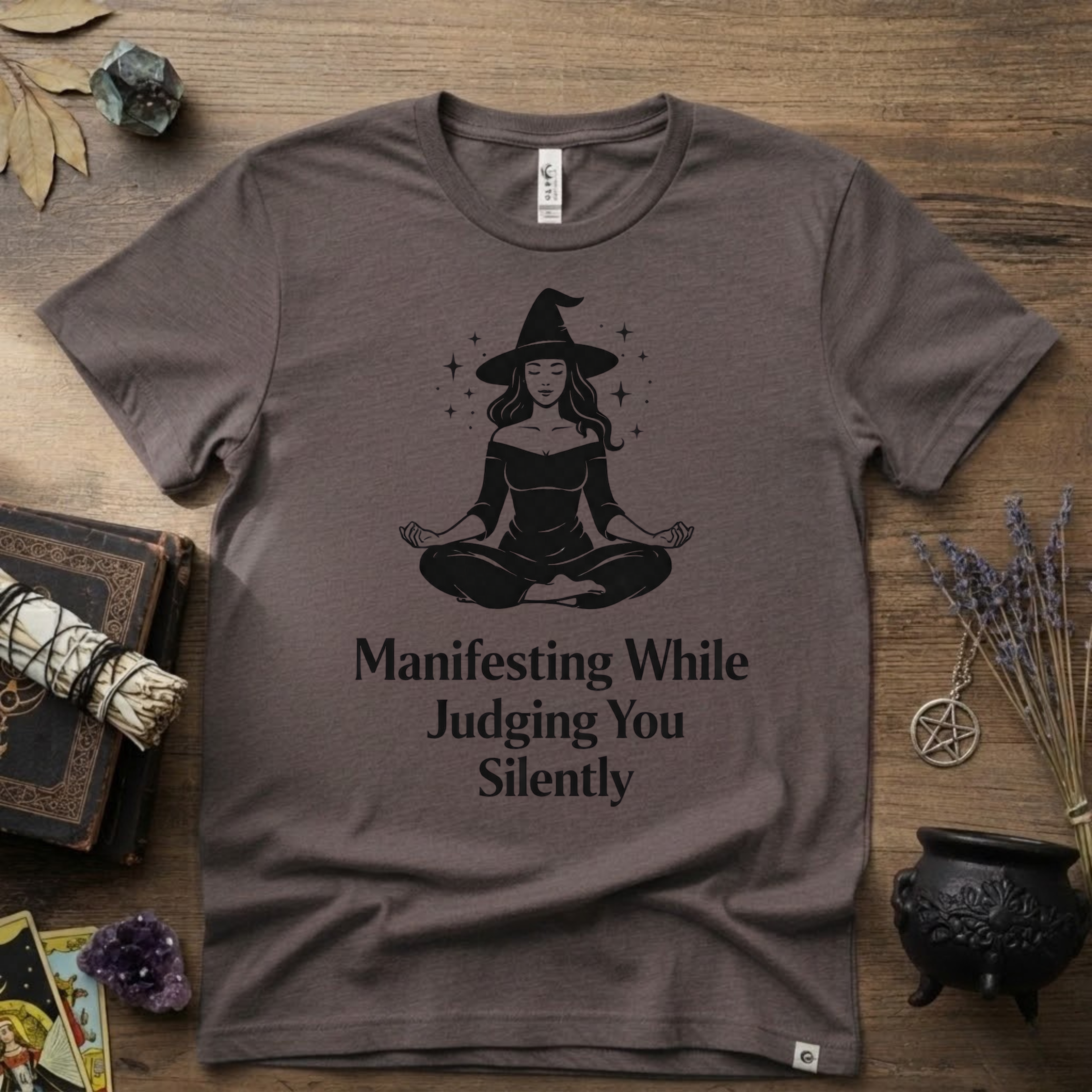 Witchy T-Shirt — "Manifesting While Judging You Silently"