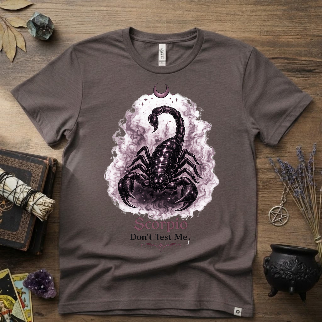 Scorpio 'Don't Test Me' T-Shirt — Bold Zodiac Tee for Scorpio Signs