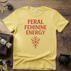 Feral Feminine Energy Witchy T-Shirt