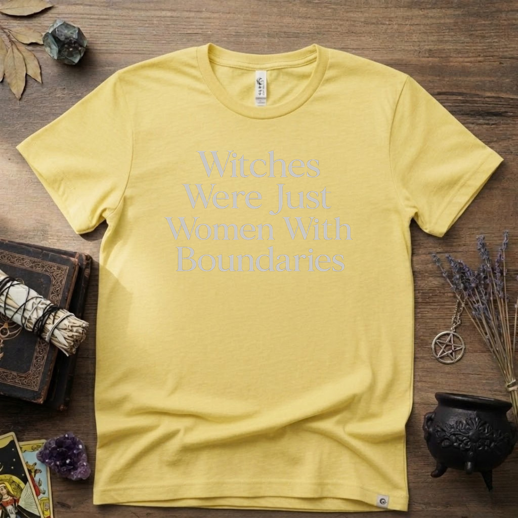 Witchy T-Shirt — Witches Were Just Women with Boundaries