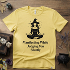 Witchy T-Shirt — "Manifesting While Judging You Silently"