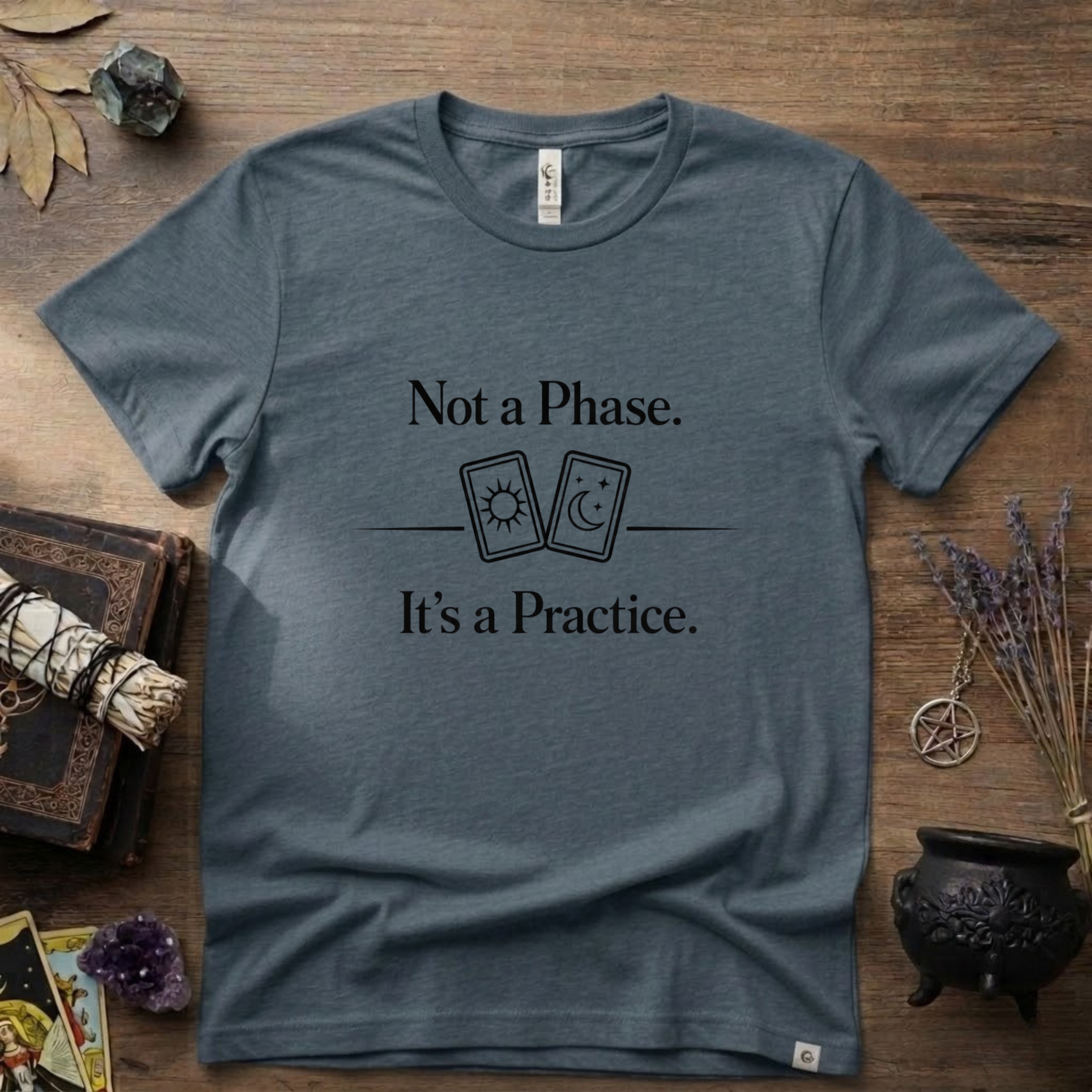 Witchy T-Shirt — "Not a Phase It's a Practice"