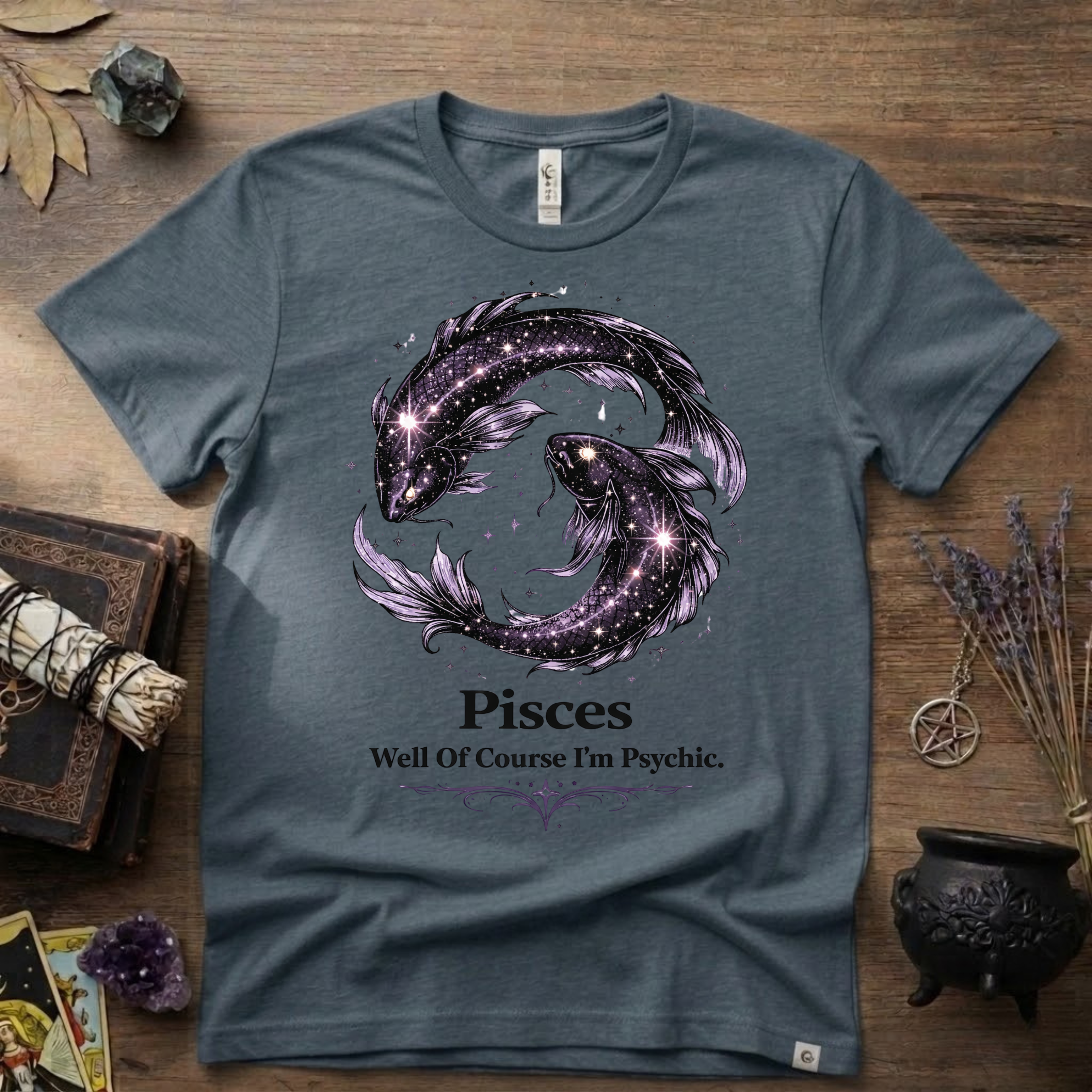 Pisces Zodiac T-Shirt — “Well of Course I'm Psychic” Horoscope Tee