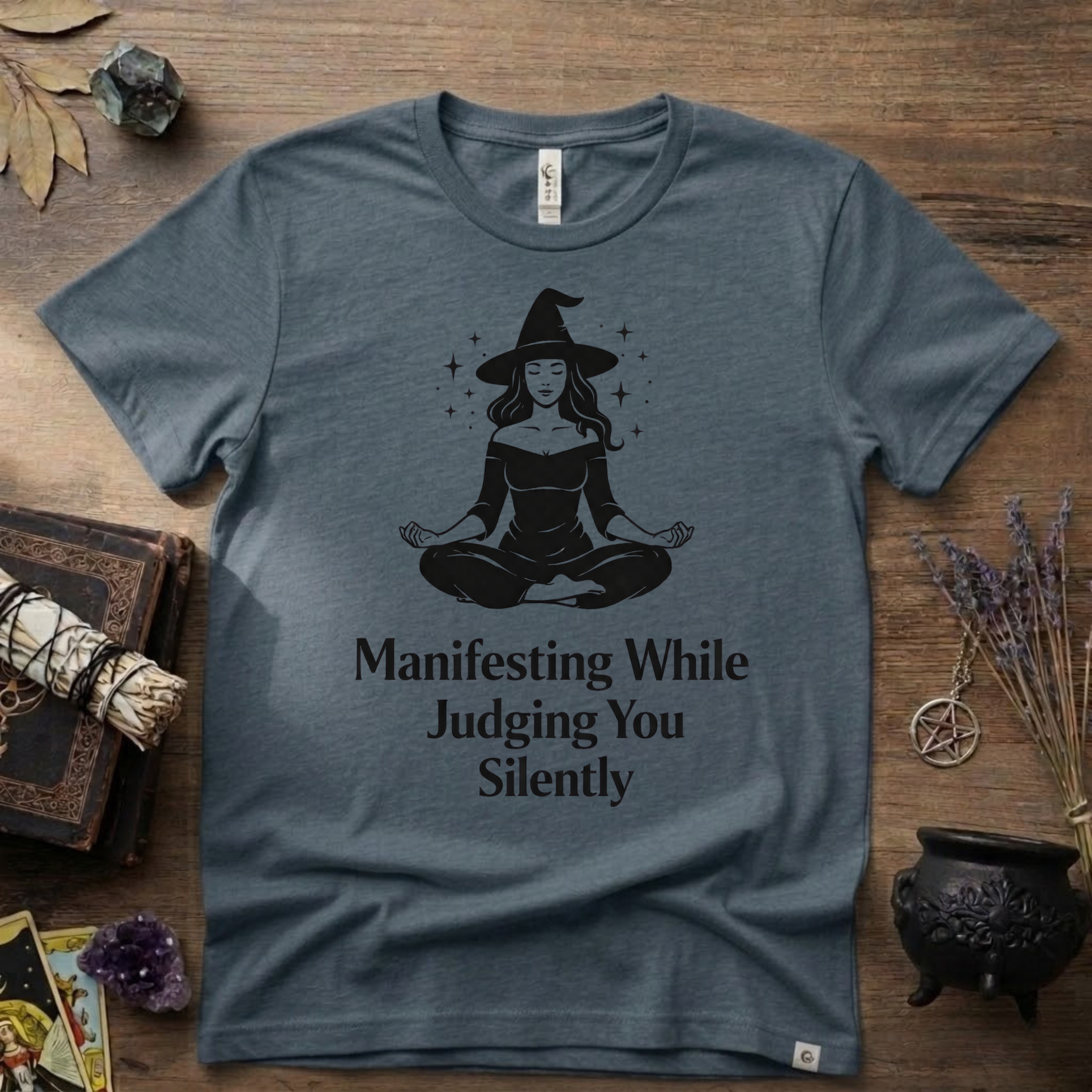 Witchy T-Shirt — "Manifesting While Judging You Silently"