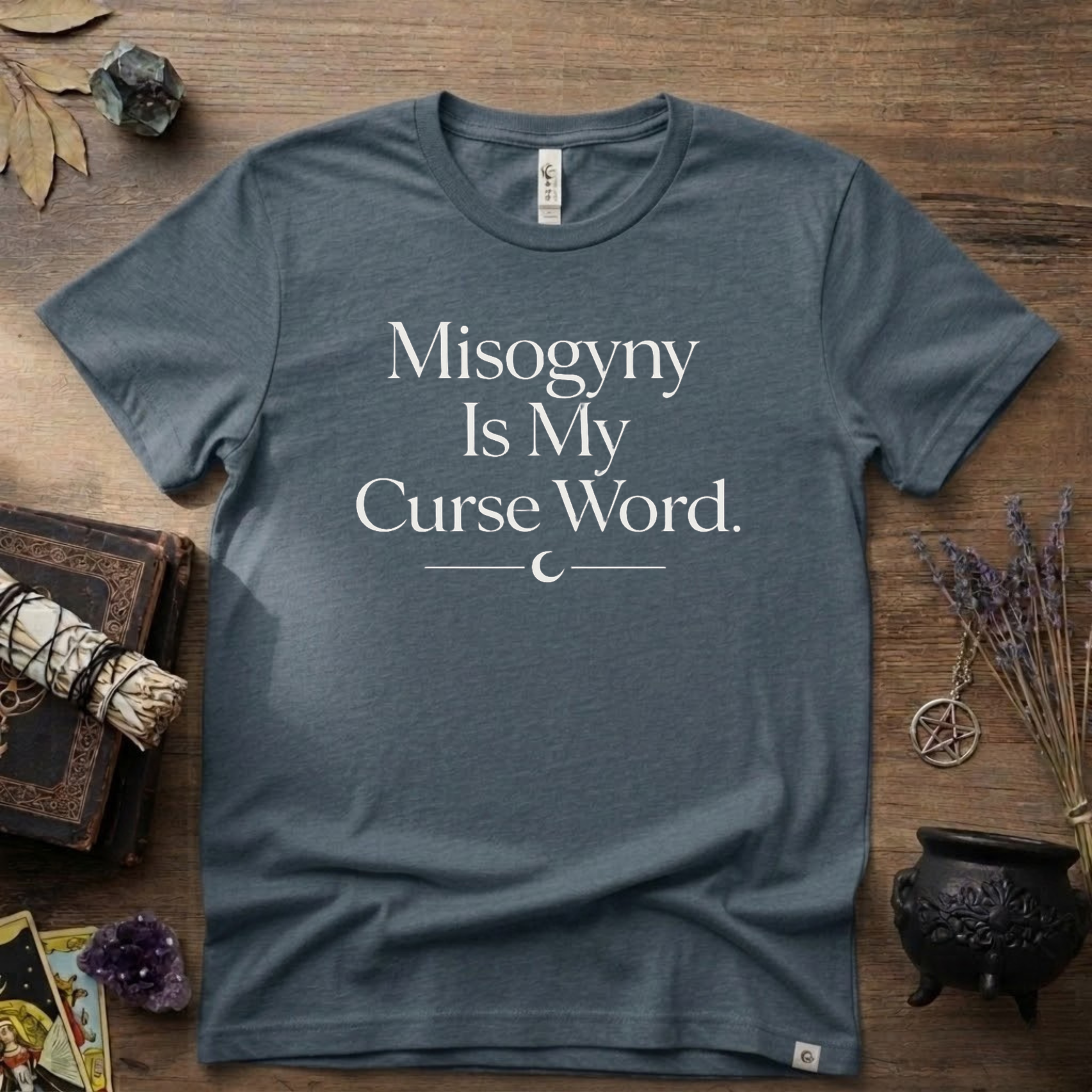 Witchy T-Shirt — "Misogyny is My Curse Word"