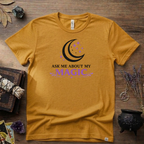 Ask Me About My Magic Witch T-Shirt — Witchy Vibe Tee