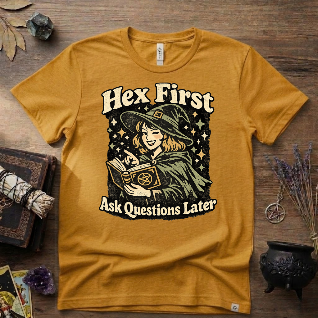 Witchy Tee — "Hex First, Ask Questions Later" T-Shirt