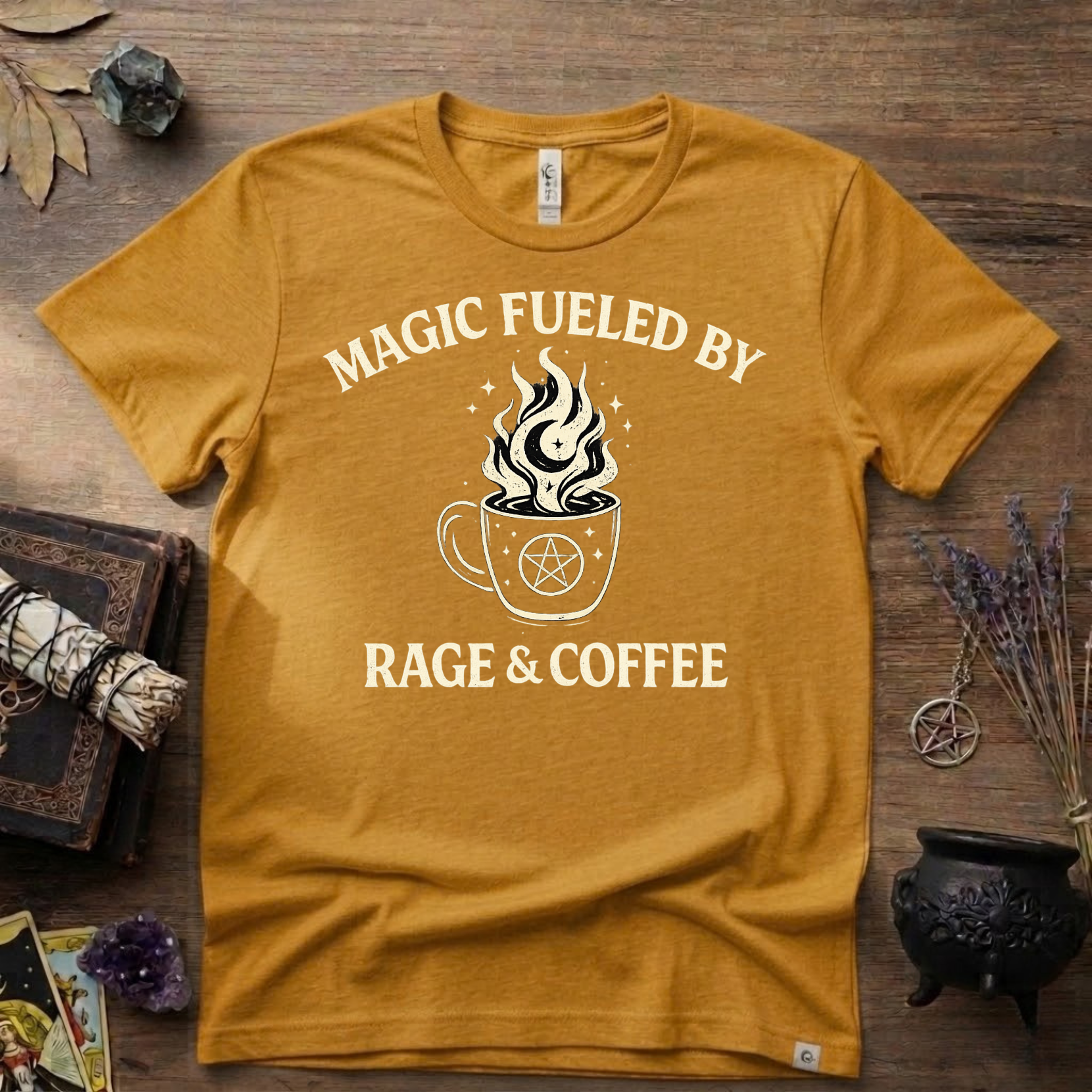 Witchy T-Shirt — "Magic Fueled by Rage and Coffee"