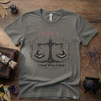 Libra Zodiac T-Shirt — "I Said What I Said"