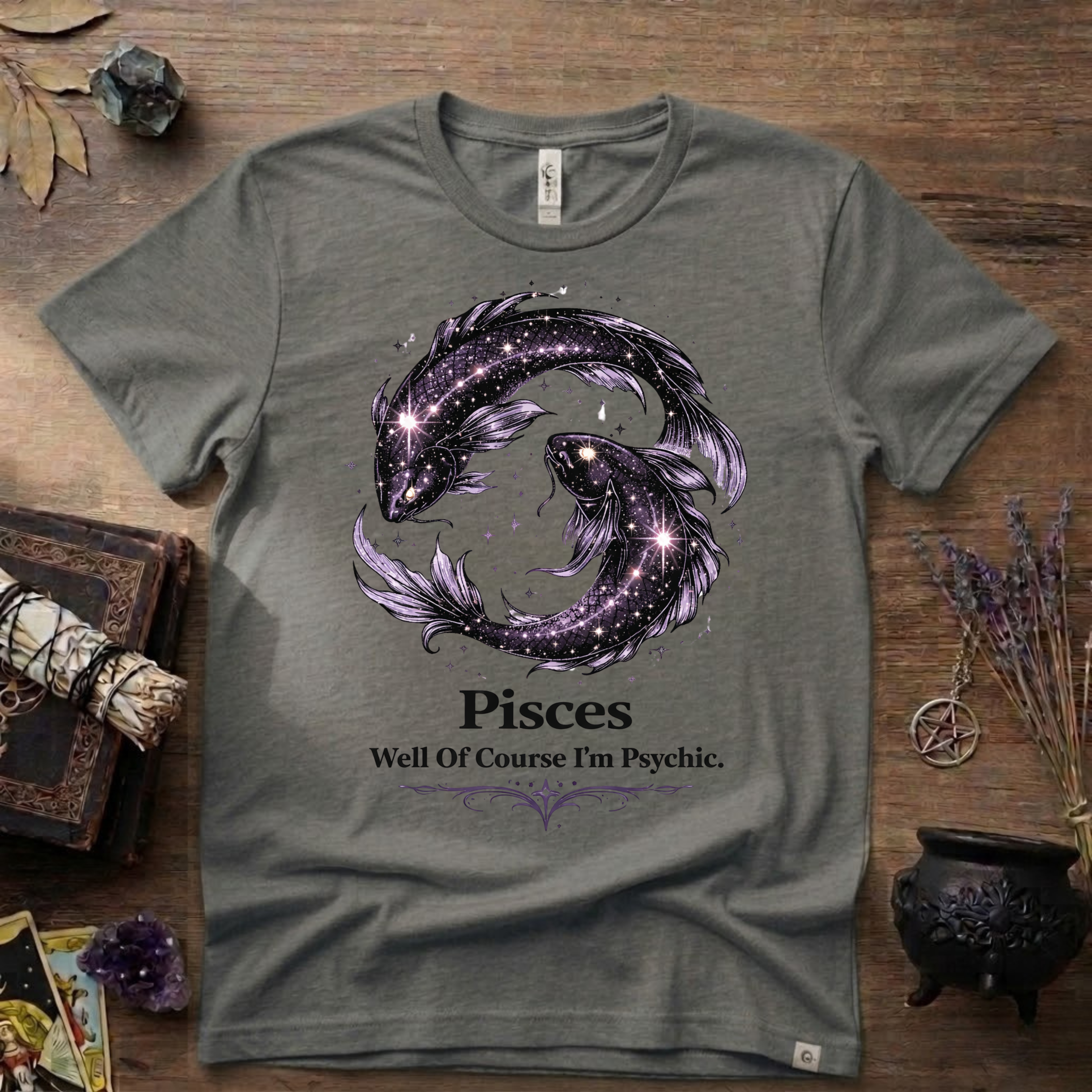 Pisces Zodiac T-Shirt — “Well of Course I'm Psychic” Horoscope Tee