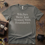 Witchy T-Shirt — Witches Were Just Women with Boundaries