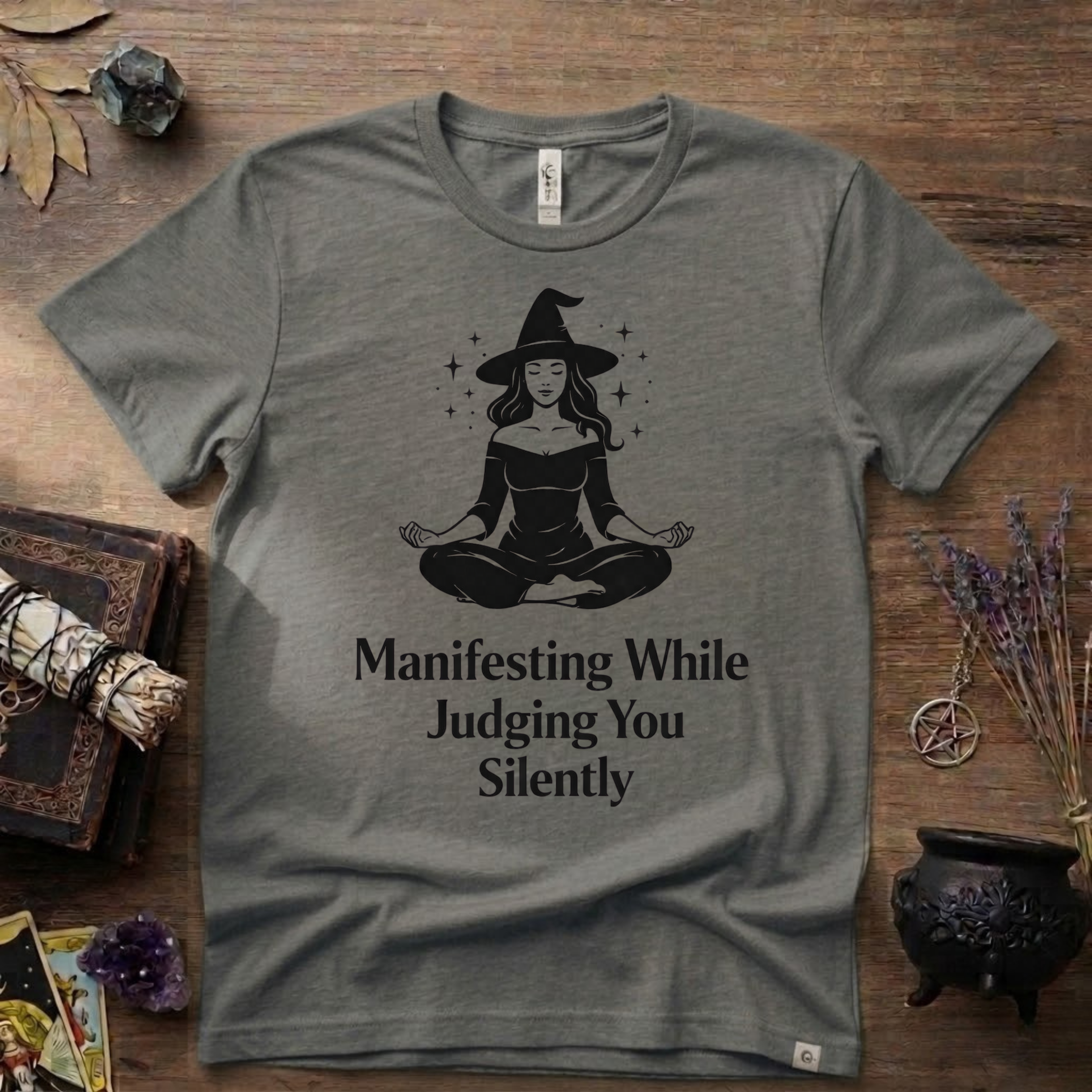 Witchy T-Shirt — "Manifesting While Judging You Silently"