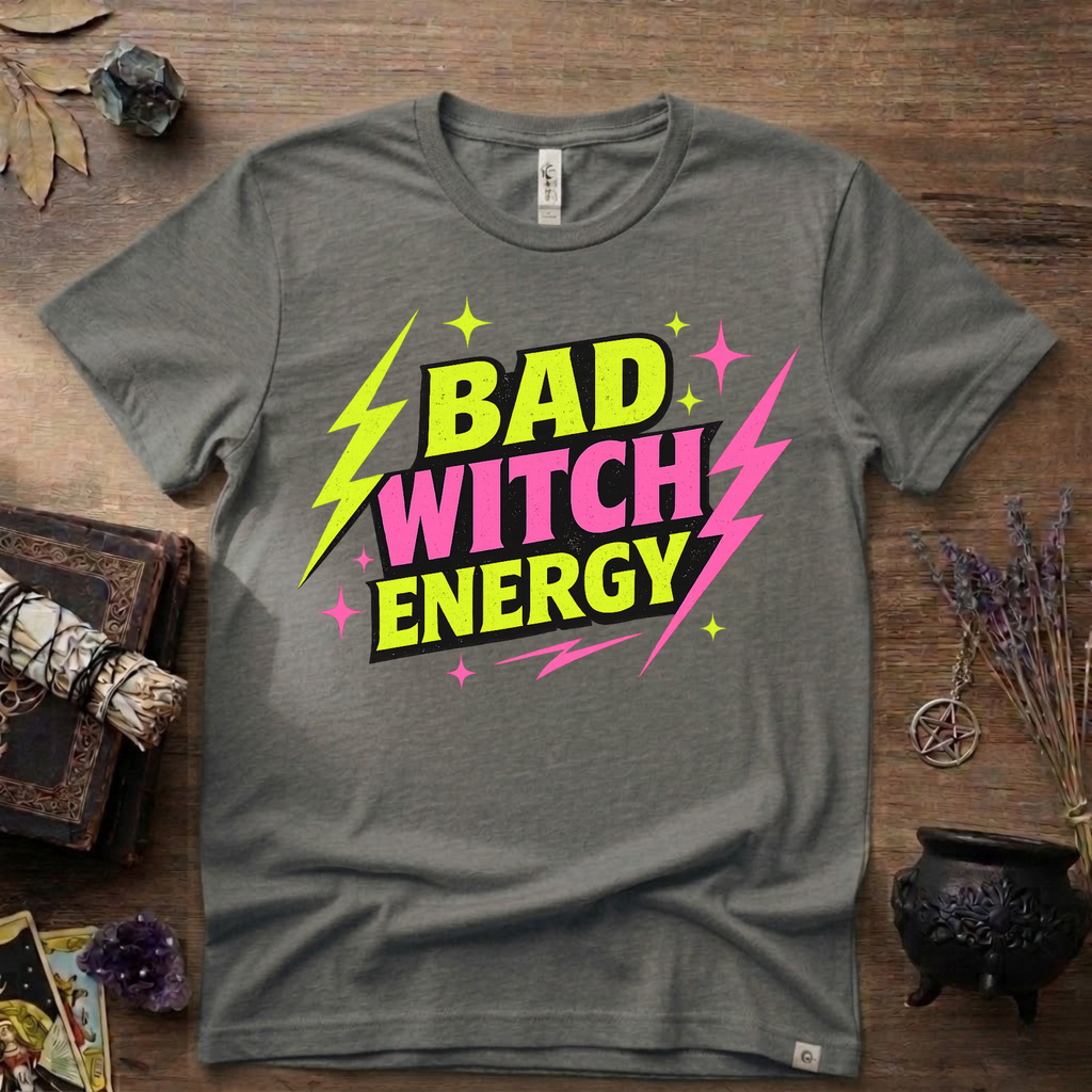 Witchy T-Shirt — Bad Witch Energy