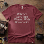 Witchy T-Shirt — Witches Were Just Women with Boundaries