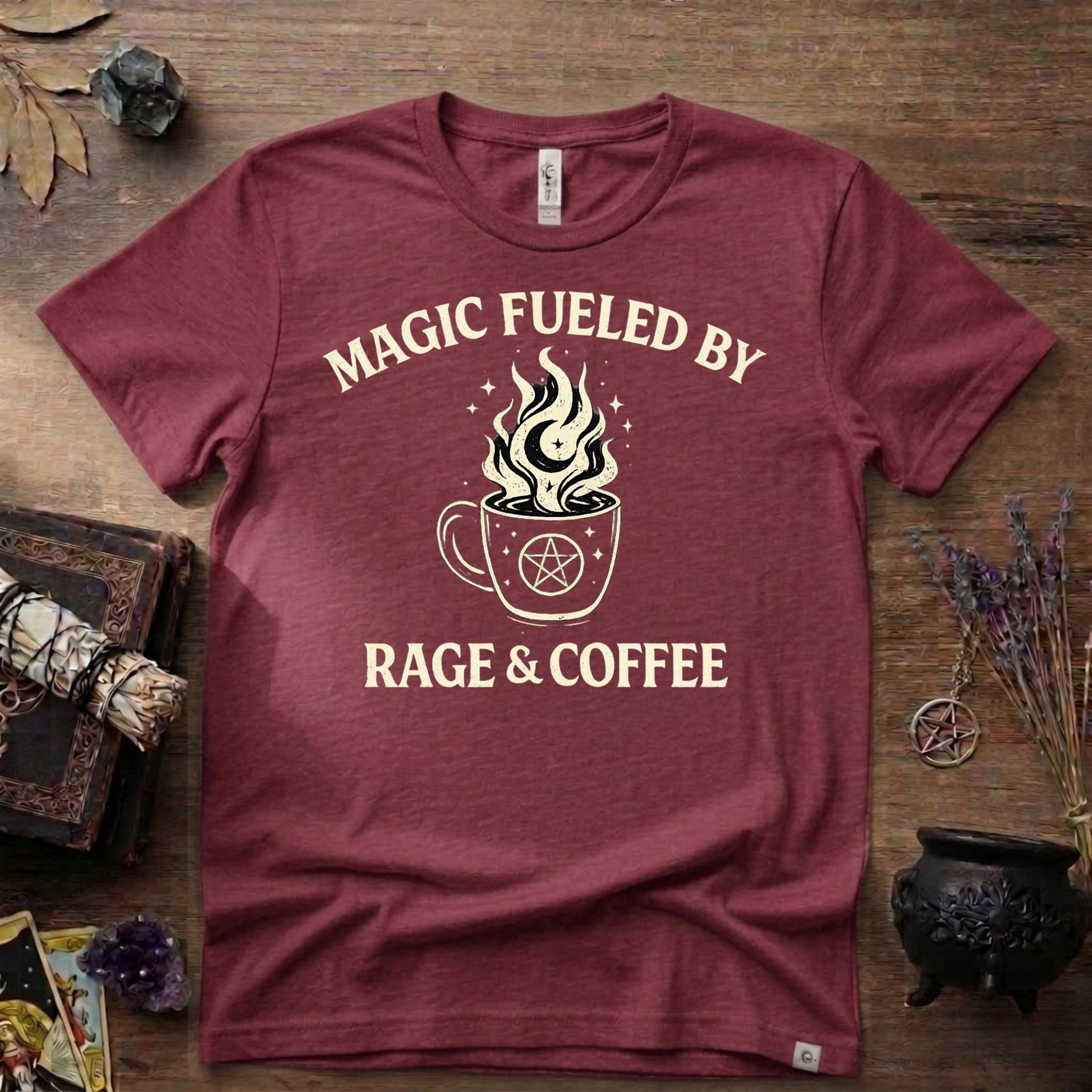Witchy T-Shirt — "Magic Fueled by Rage and Coffee"