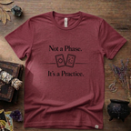 Witchy T-Shirt — "Not a Phase It's a Practice"