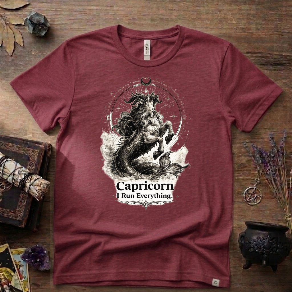 Capricorn "I Run Everything" Zodiac T-Shirt