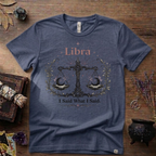 Libra Zodiac T-Shirt — "I Said What I Said"
