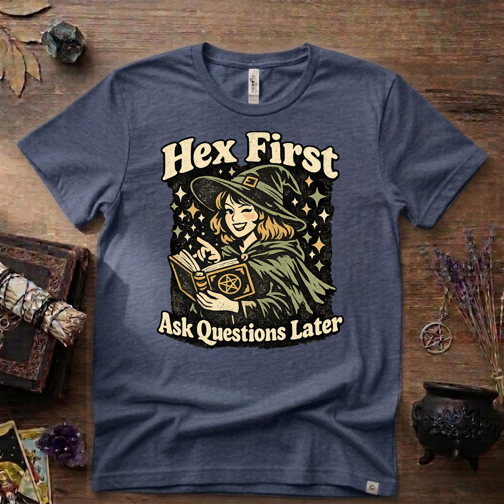 Witchy Tee — "Hex First, Ask Questions Later" T-Shirt