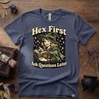 Witchy Tee — "Hex First, Ask Questions Later" T-Shirt