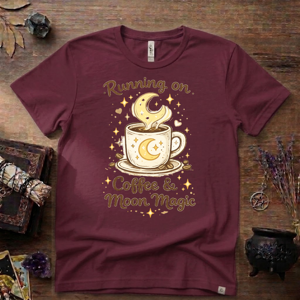 Witchy T-Shirt — Running on Coffee and Moon Magic"