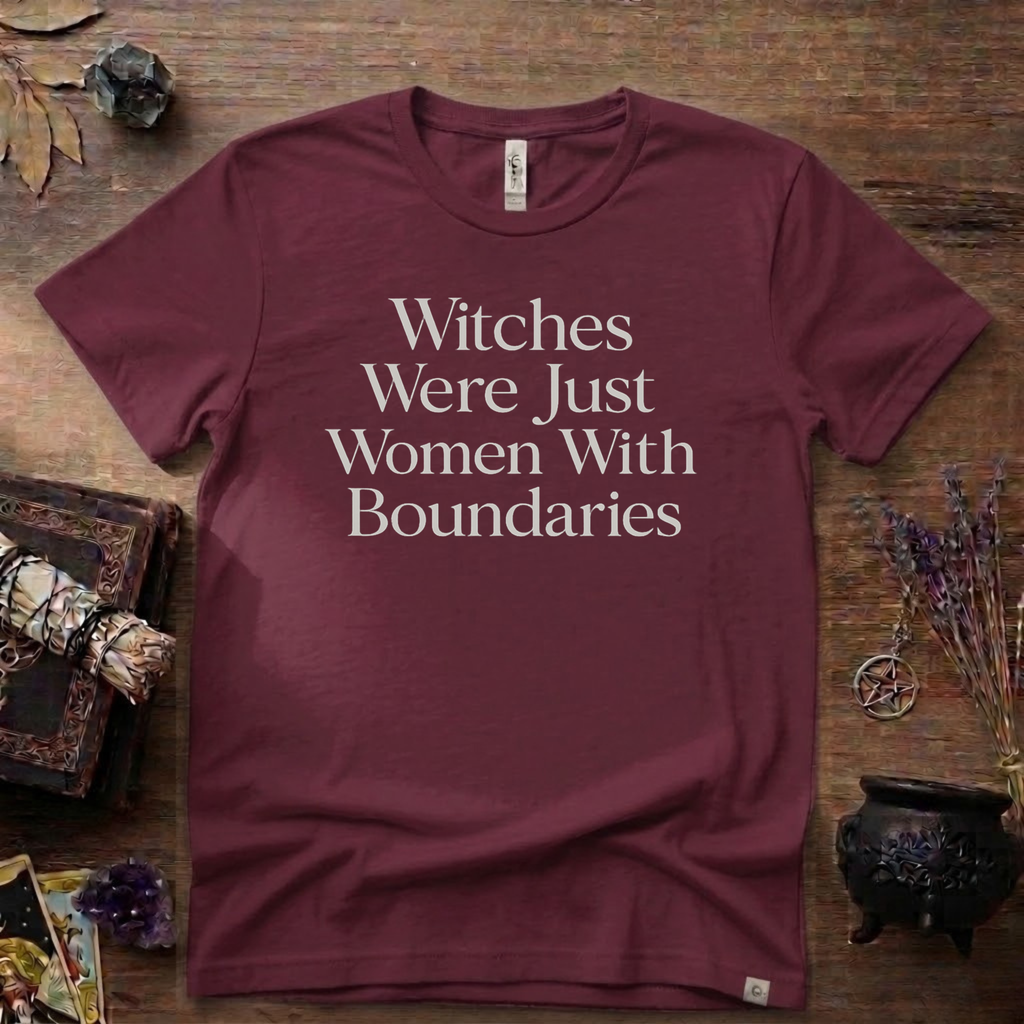 Witchy T-Shirt — Witches Were Just Women with Boundaries