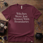 Witchy T-Shirt — Witches Were Just Women with Boundaries