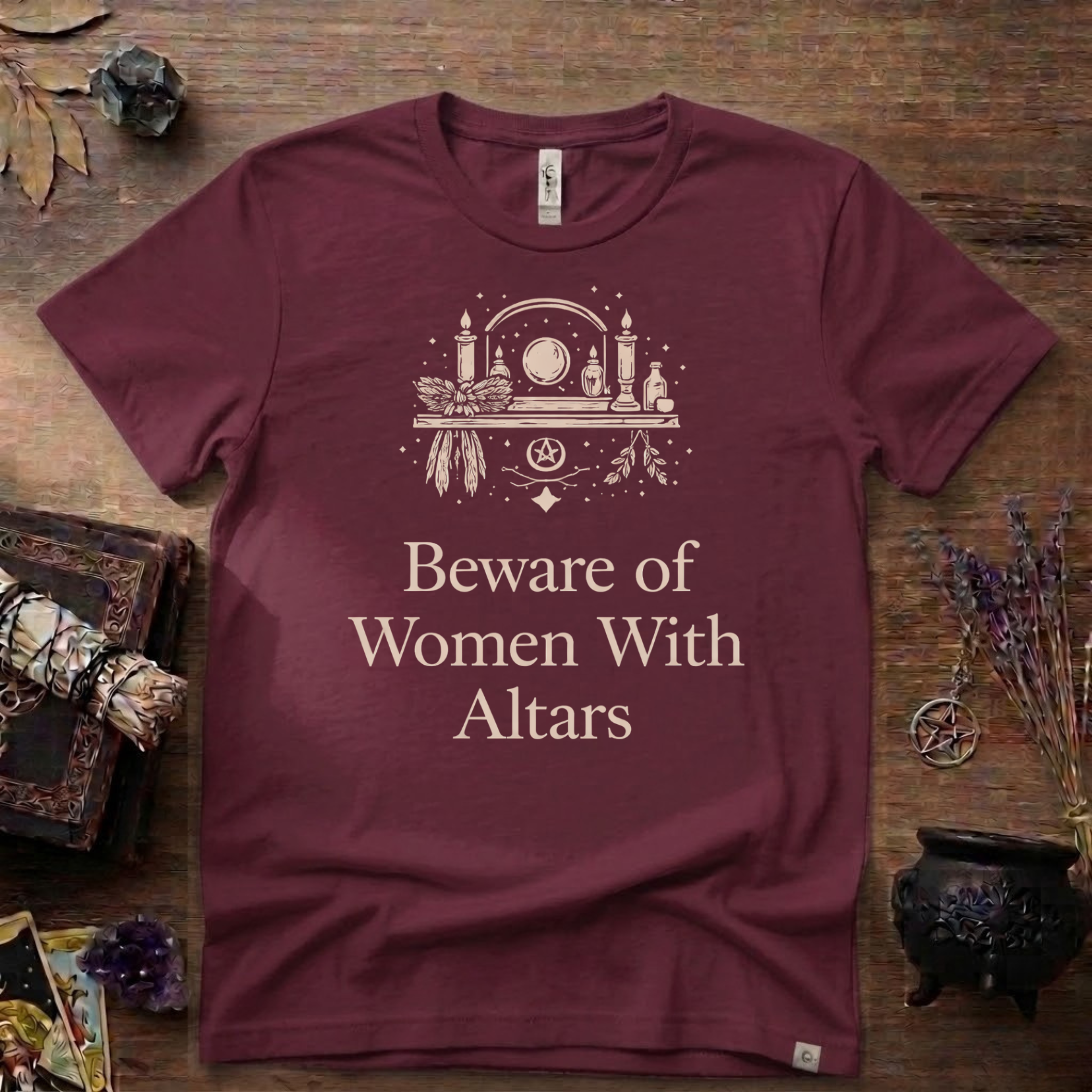 Beware of Women With Altars T-Shirt | Witchy Pagan Spiritual Tee