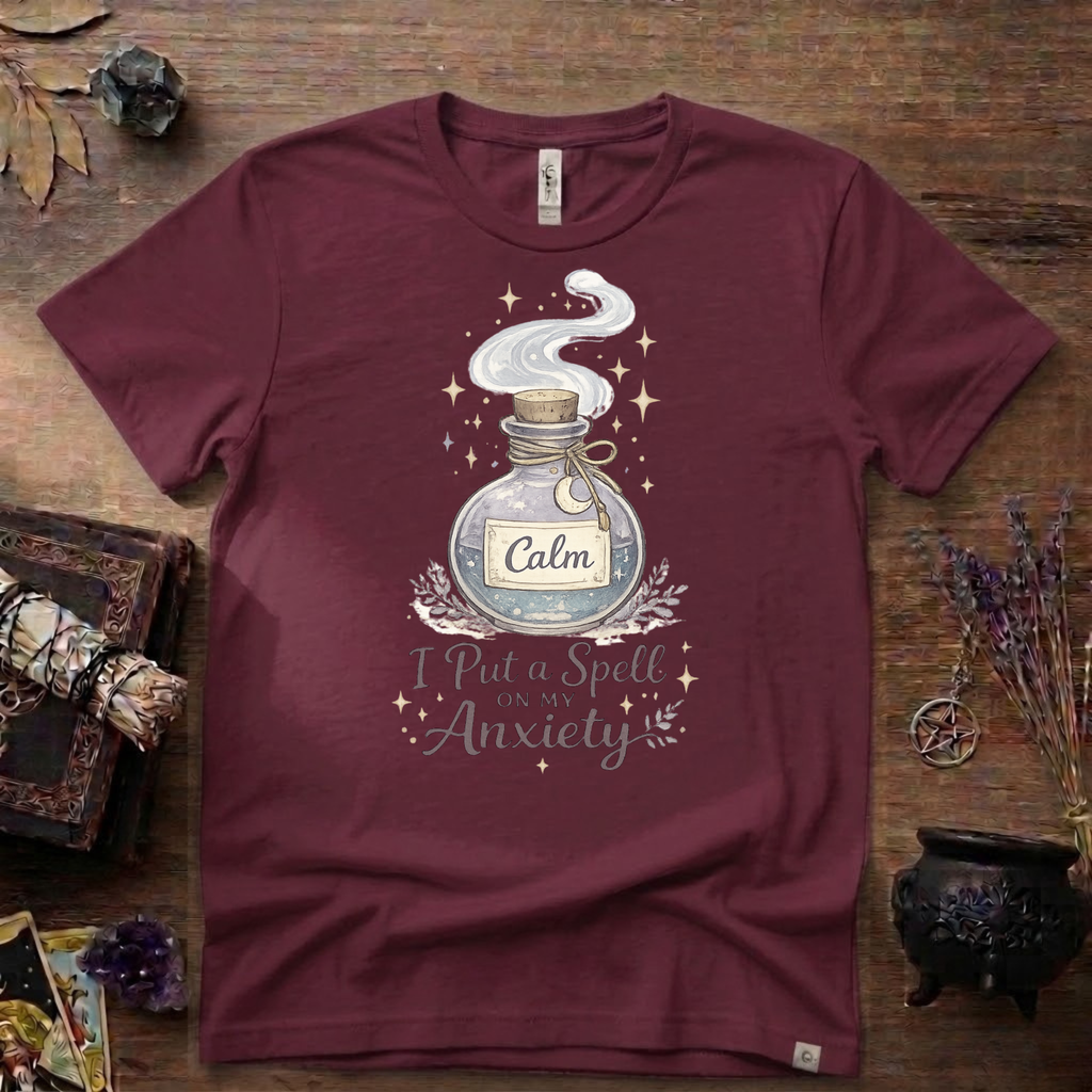 Witchy T-Shirt — “I Put a Spell on My Anxiety”