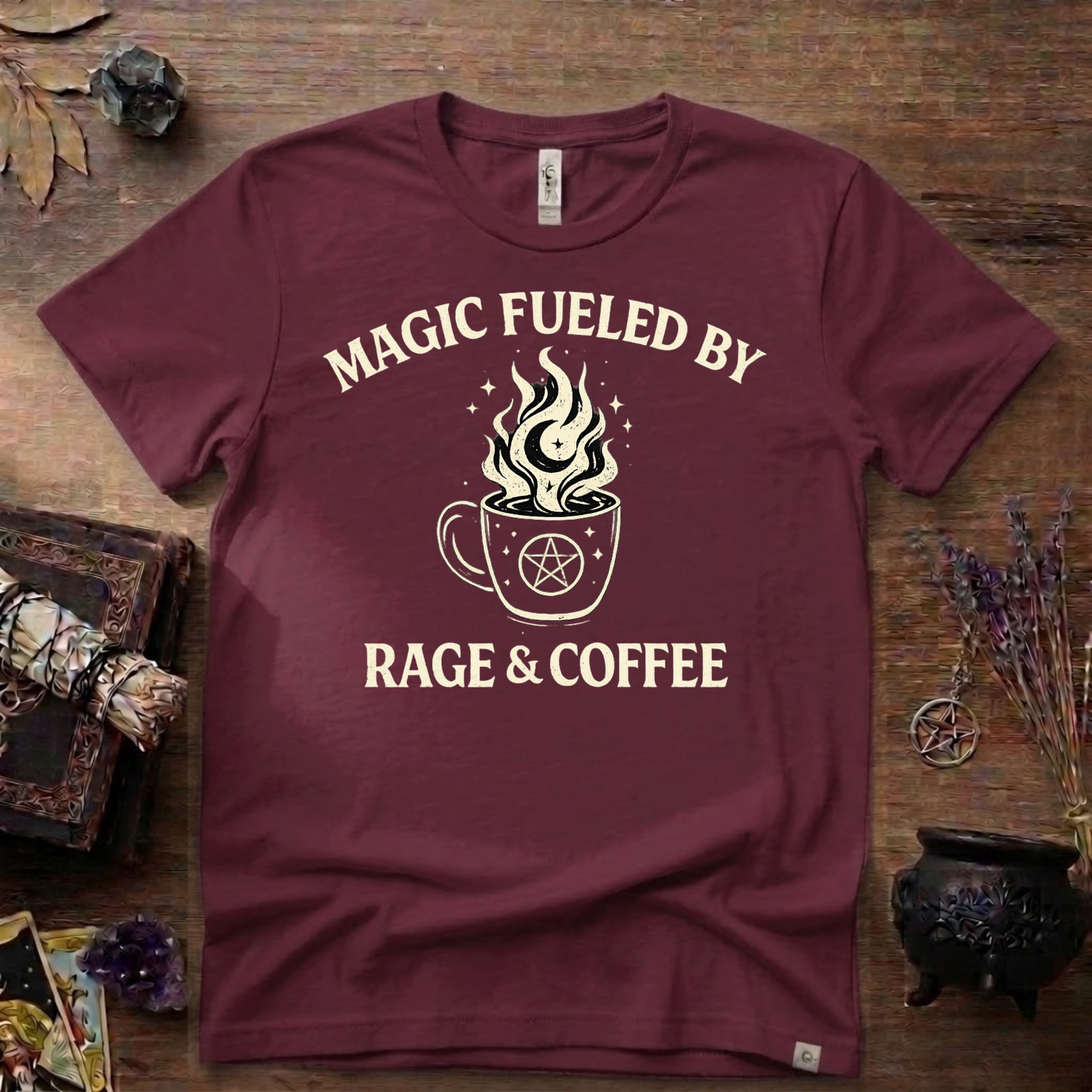 Witchy T-Shirt — "Magic Fueled by Rage and Coffee"