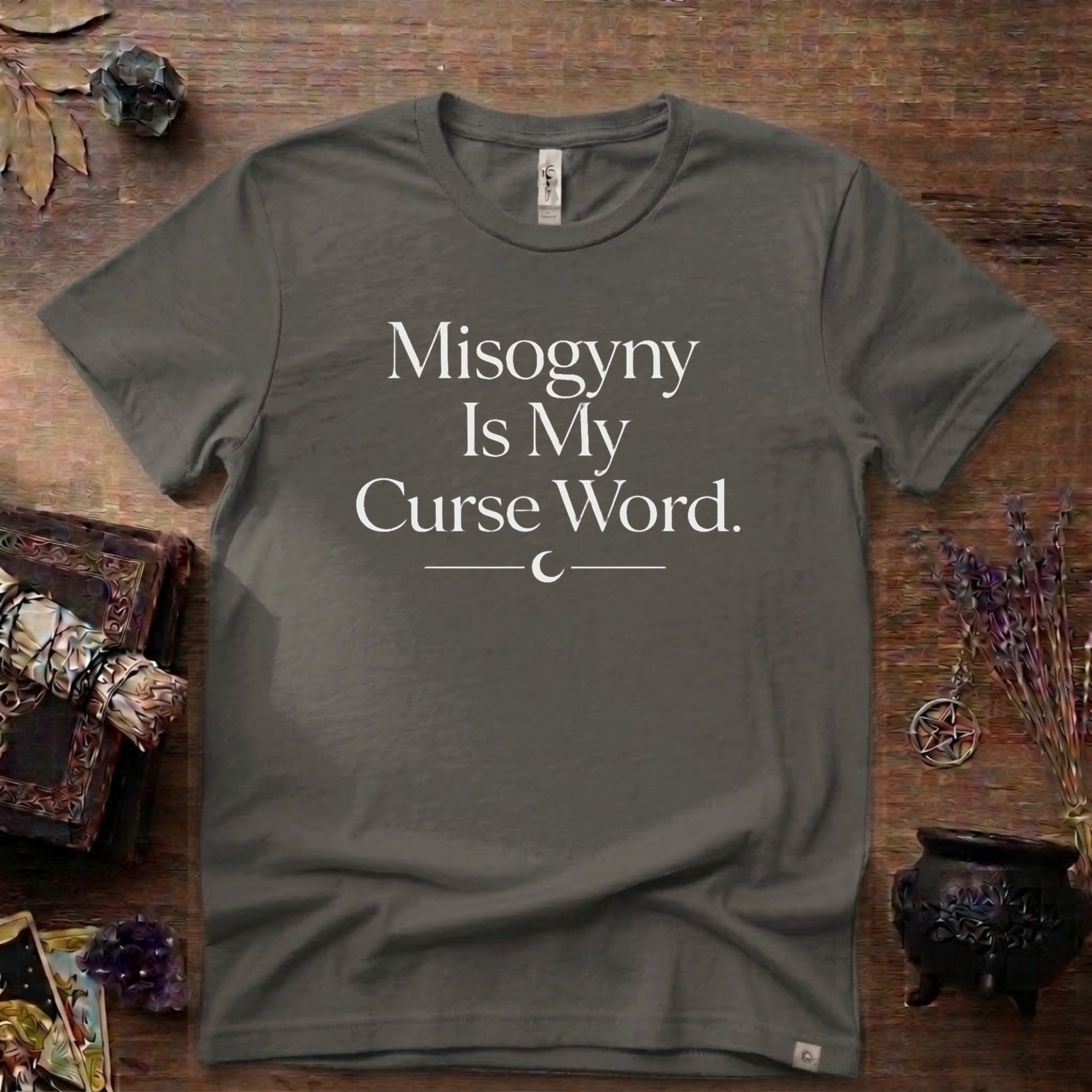 Witchy T-Shirt — "Misogyny is My Curse Word"