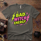 Witchy T-Shirt — Bad Witch Energy