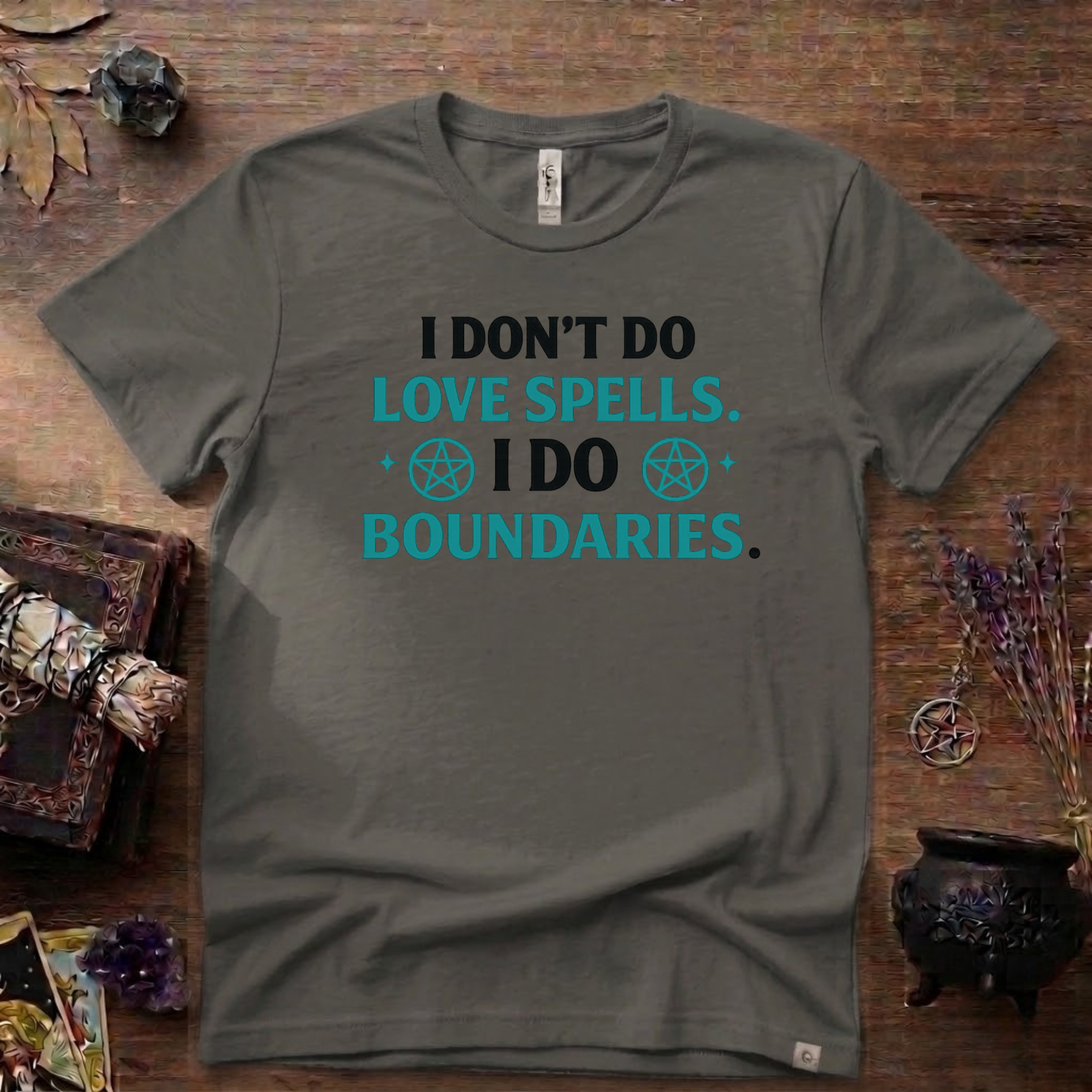 Witchy T‑Shirt — "I Don't Do Love Spells, I Do Boundaries"