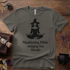 Witchy T-Shirt — "Manifesting While Judging You Silently"