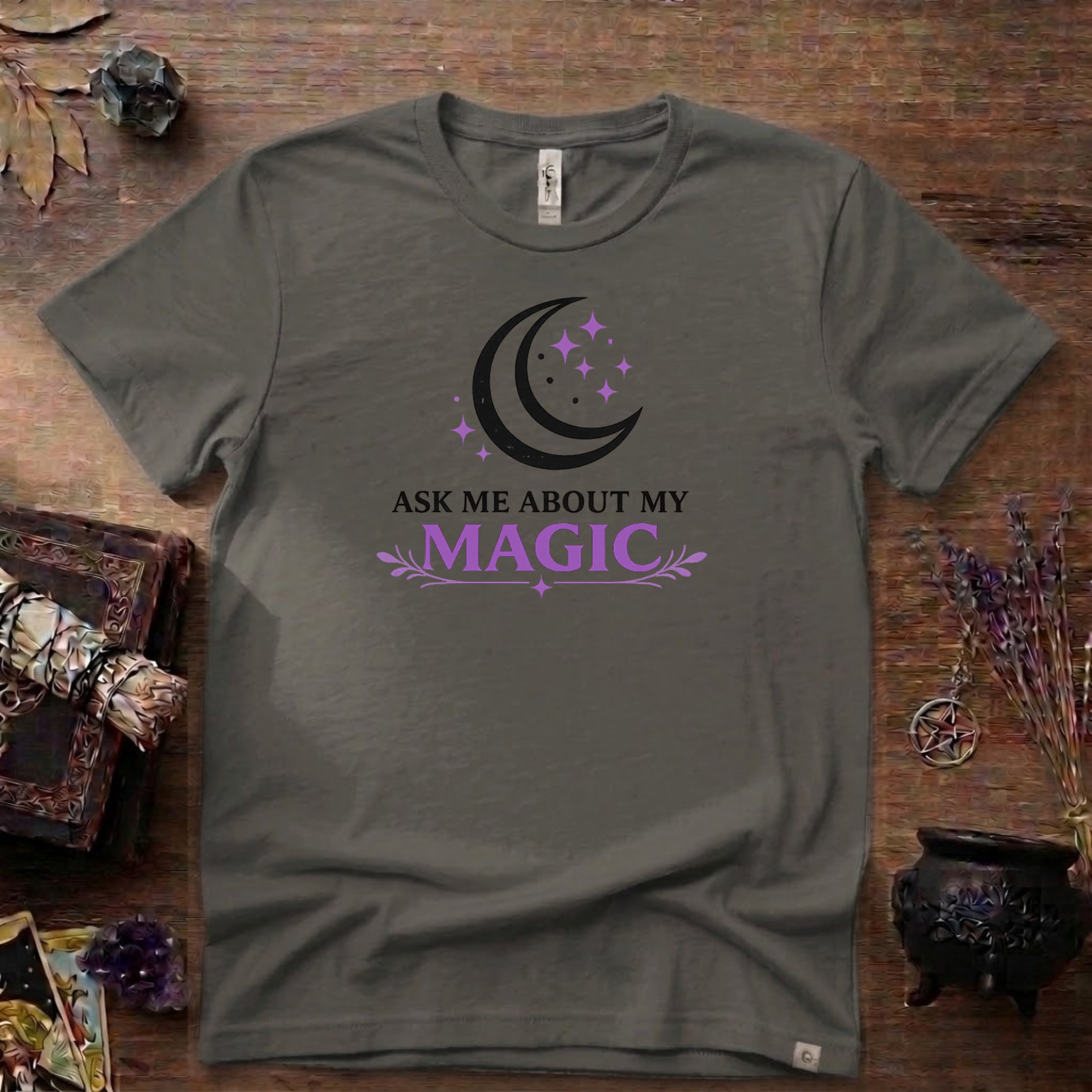 Ask Me About My Magic Witch T-Shirt — Witchy Vibe Tee