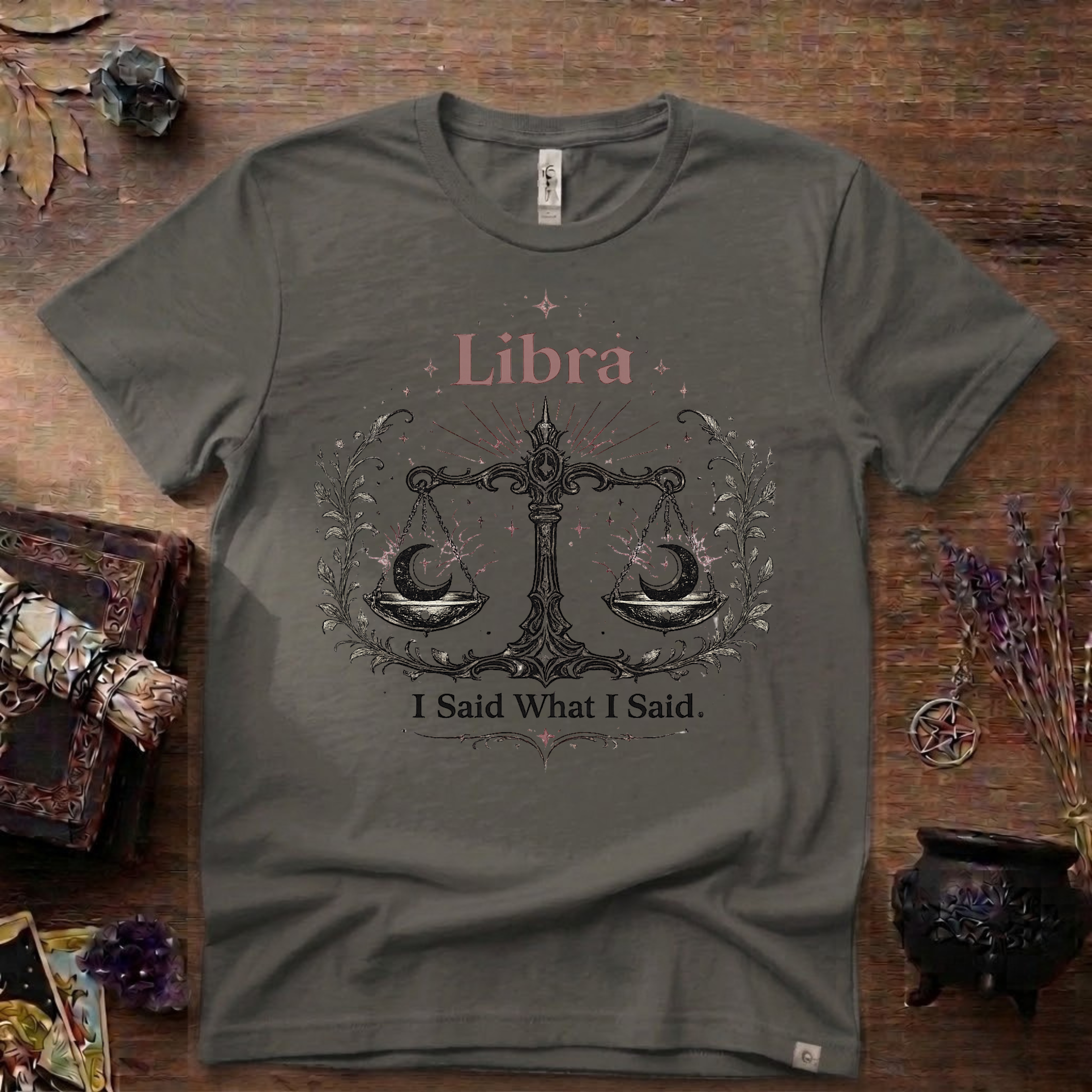 Libra Zodiac T-Shirt — "I Said What I Said"