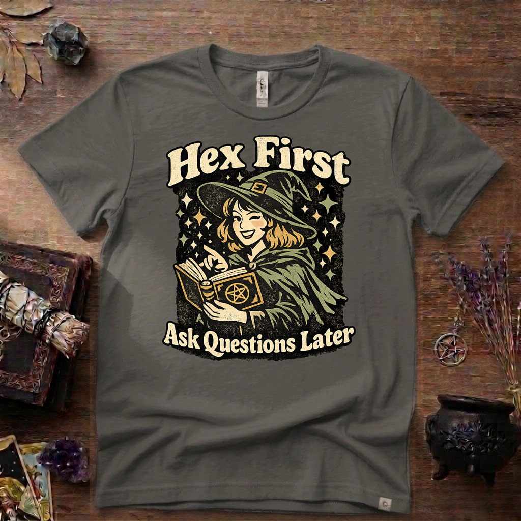 Witchy Tee — "Hex First, Ask Questions Later" T-Shirt