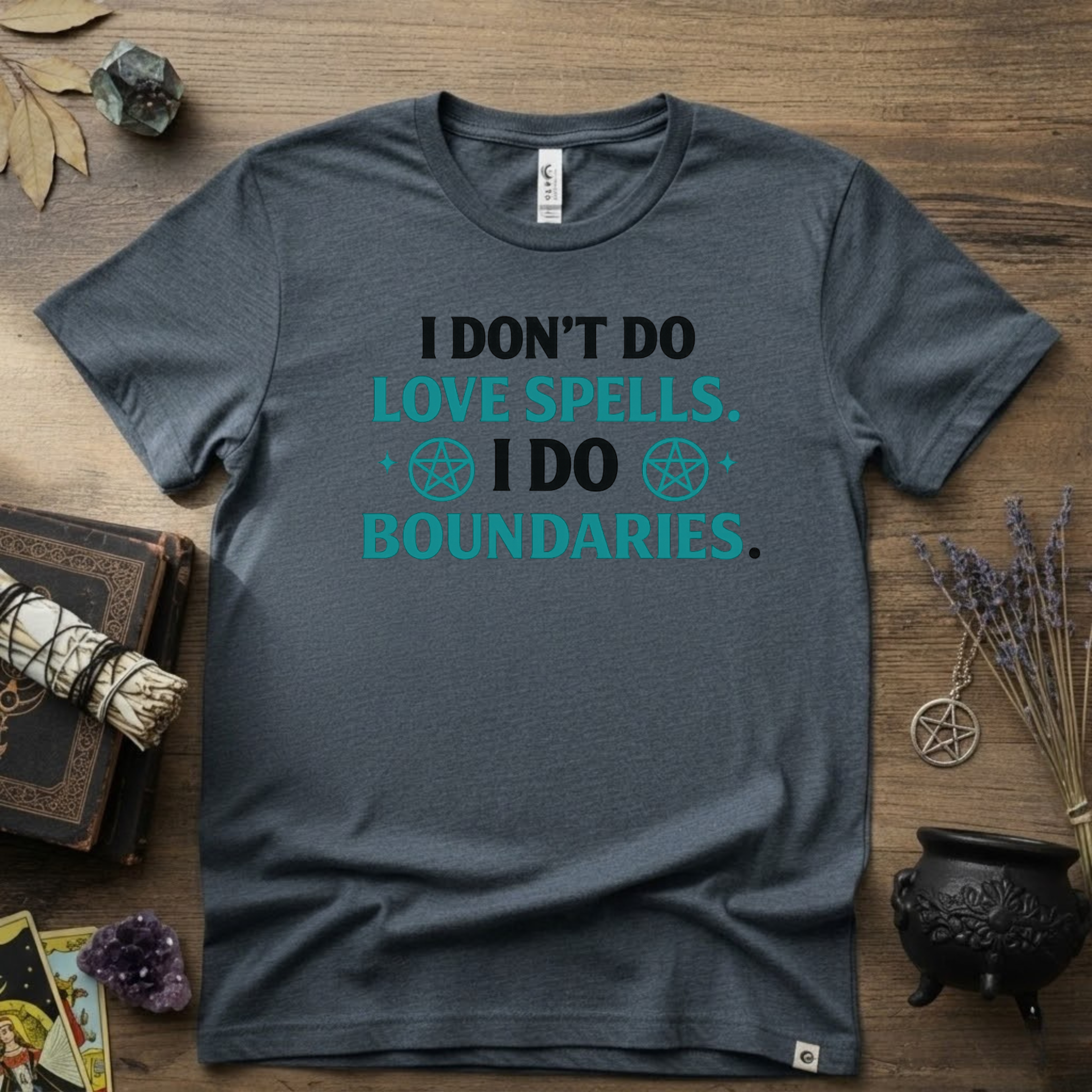 Witchy T‑Shirt — "I Don't Do Love Spells, I Do Boundaries"