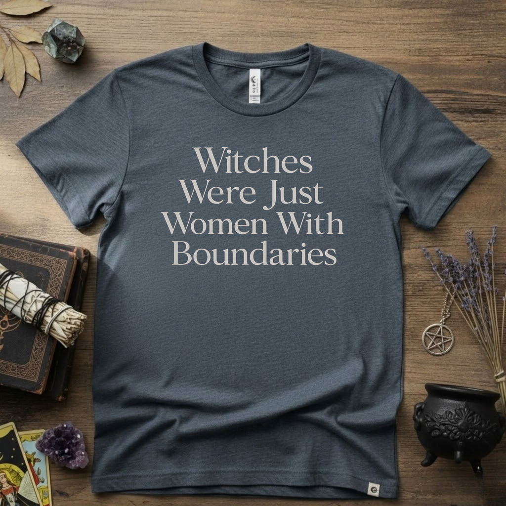 Witchy T-Shirt — Witches Were Just Women with Boundaries